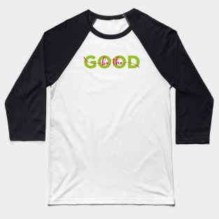 Be The Good  , Typography Groovy Baseball T-Shirt
